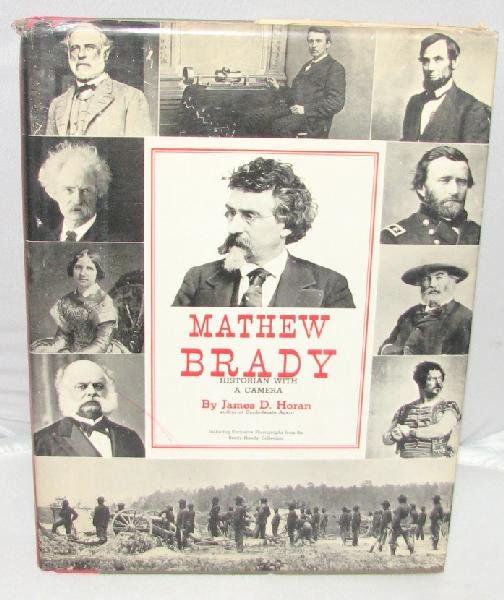 BOOK: MATHEW BRADY - HISTORIAN WITH A CAMERA