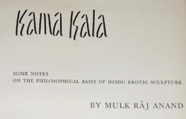 KAMA KALA - SOME NOTES ON THE PHILOSOPHICAL BASIS OF HINDU EROTIC SCULPTURE