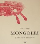 MONGOLEI - KUNST AND TRADITION