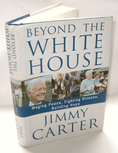 JIMMY CARTER AUTOGRAPHED BOOK - BEYOND THE WHITE HOUSE