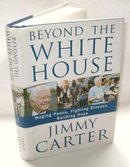 JIMMY CARTER AUTOGRAPHED BOOK - BEYOND THE WHITE HOUSE