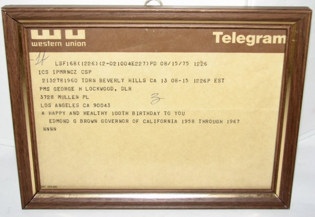 100TH BIRTHDAY TELEGRAM - FROM GOVERNOR EDMOND G. BROWN