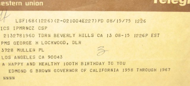 100TH BIRTHDAY TELEGRAM - FROM GOVERNOR EDMOND G. BROWN