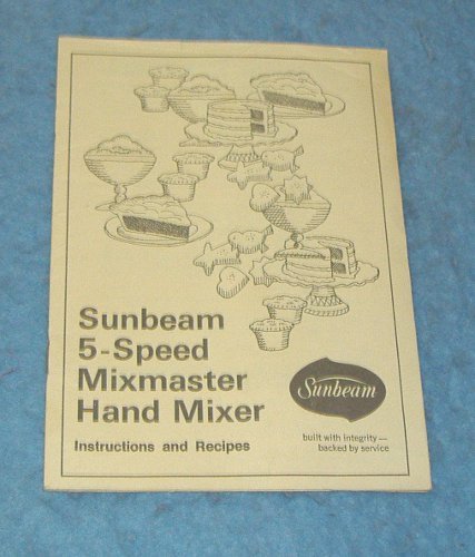 Vintage Manual - Sunbeam Mix Master & Recipes