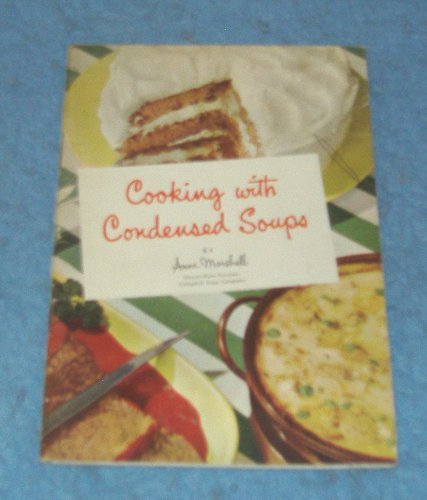 Vintage Cook Book - Cooking With Condensed Soups