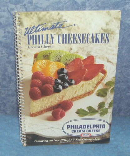 Cook Book - Ultimate Philly Cheesecakes