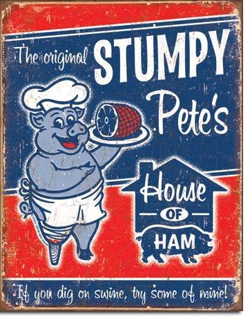 Stumpy Pete's House of Ham Metal Sign / FREE SHIPPING