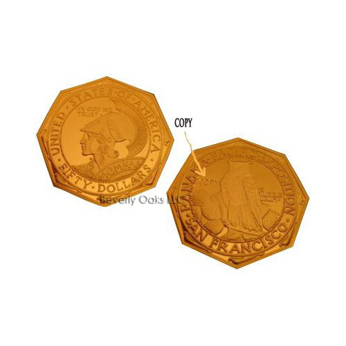 1915 S $50 Panama Pacific Exposition Gold Replica Coin