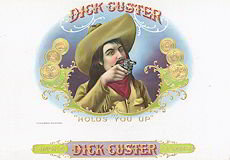 Dick Custer Cigar Label