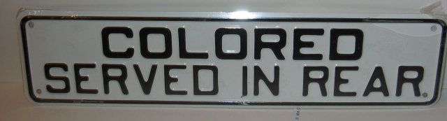 Negro Segregation Sign Colored SERVED REAR