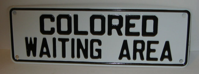 Negro Segregation Sign - Colored Waiting Area