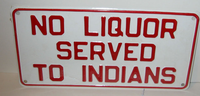 Segregation Sign - No Liquor Served indian