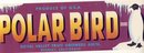 old vintage 1940s POLAR BIRD PENGUIN CRATE LABEL