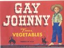 GAY JOHNNY LABEL * OLD VINTAGE 1940S TEXAS VEGETABLE LABEL