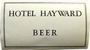 Pre-Prohibition Beer Label - Hotel Hayward