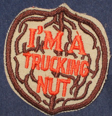 VINTAGE I'M A TRUCKING NUT PATCH / TRUCK