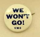 Vietnam Protest Pinback We Won't Go
