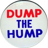 Dump the Hump Political Pinback Pin