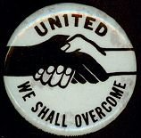 United We Shall Overcome Pinback Pin