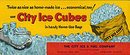 City Ice Cubes Blotter Sign