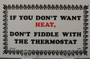 If You Dont Want Heat Humorous Postcard