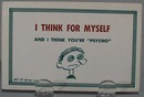 I Think For Myself Humorous Post Card