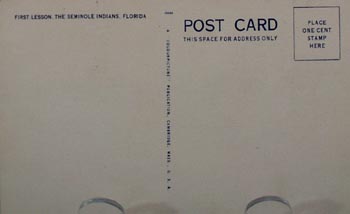 Seminole Indian First Lesson Post Card.