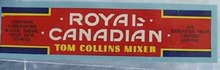 Royal Canadian Tom Collins Bottle Label