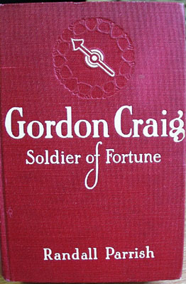 Gordon Craig Soldier of Fortune Book by Randall Parrish.