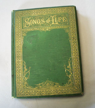 1870 Songs of Life, Book, Poems by , Autographs