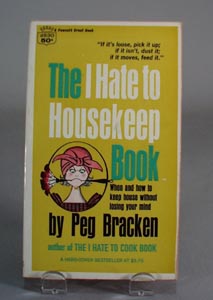 I hate to Housekeep Book by Peg Bracken,