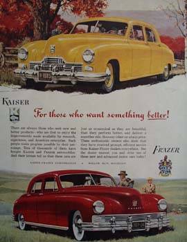 Kaiser Frazer Want Something Better Ad 1947