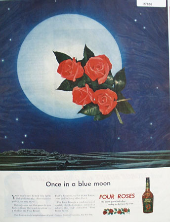 Four Roses Whiskey Once In Blue Moon Ad 1945