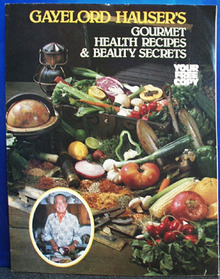 Gayelord Hausers Gourmet Cookbook 20th Century