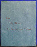 From I Love To Eat by Peg Morre Cookbook 20th Century