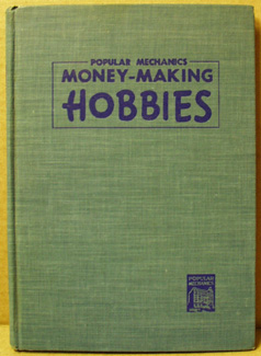 Popular Mechanics Money Making Hobbies Book 1949