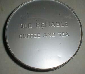 Old Reliable Coffee and Tea tin
