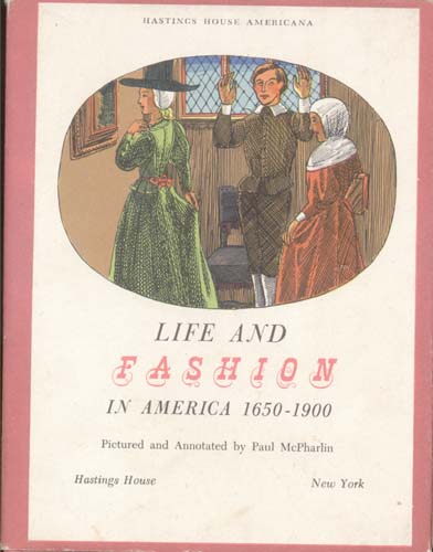 Life & Fashion In America Book. This is a ha