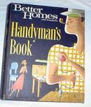 Better Homes & Gardens Handyman's Book