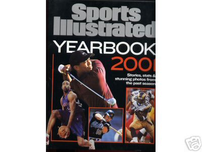 SPORTS ILLUSTRATED YEARBOOK 2001 Stories, Stats, Photos