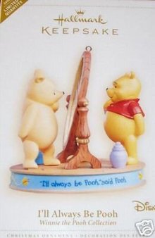 I'LL ALWAYS BE POOH Limited Edition Disney 2006 Hallmark Christmas Ornament