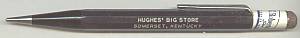 Advertising/Mechanical Pencil/Black/Hughes' Big Store