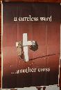 WWII Careless World Cross to Bear Poster 1940s