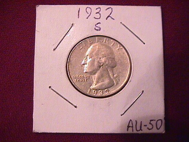 Washington Silver Quarter 1932-S AU #50 Condition