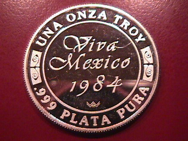 VIVA MEXICO 1984 UNA ONZA TROY .999 PLATA PURA STERLING BULLION ROUND