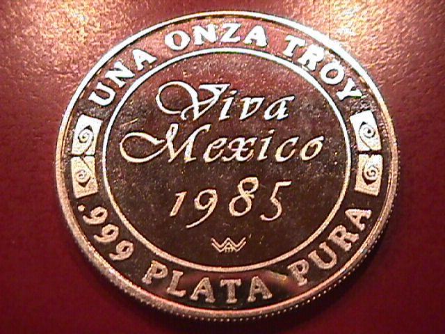 VIVA MEXICO 1985 UNA ONZA TROY .999 PLATA PURA STERLING BULLION ROUND