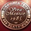 VIVA MEXICO 1985 UNA ONZA TROY .999 PLATA PURA STERLING BULLION ROUND