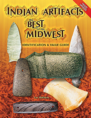 Indian Artifacts the Best of the Midwest