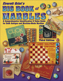 Everett Grist's Big Book of Marbles 3rd Edition
