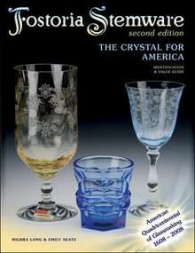 Fostoria Stemware: The Crystal for America Second Edition